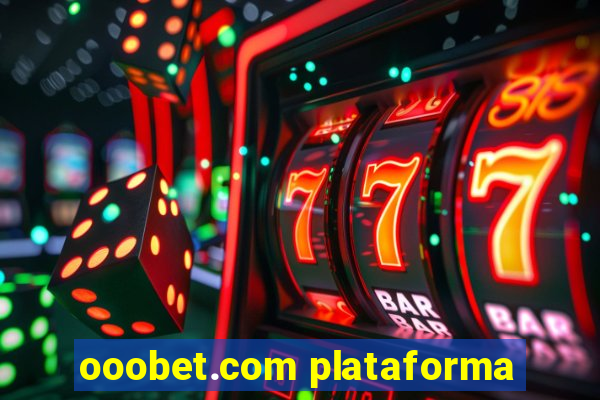 ooobet.com plataforma